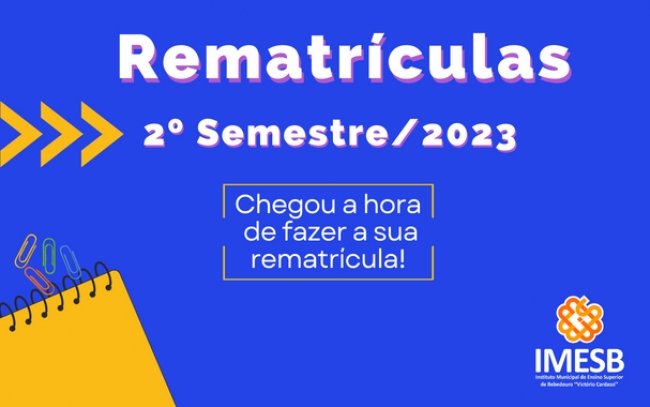 Rematrícula para o 2º semestre tem início no dia (03/07)