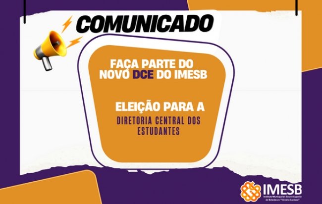 Edital para eleições da nova diretoria do Diretório Acadêmico do IMESB DCE- IMESB/2023-2025