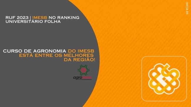 Curso de Agronomia do IMESB – fica entre os melhores na classificação do Ranking Universitário do Jornal Folha de São Paulo - RUF 2023